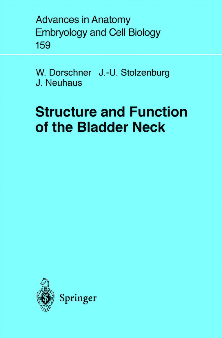 W. Dorschner, J.-U. Stolzenburg, J. Neuhaus, J. -U Stolzenburg, J. U. Stolzenburg - Structure and Function of the Bladder Neck, Häftad