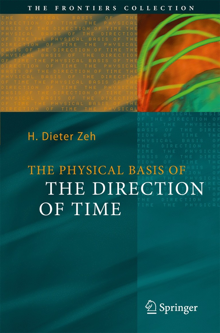 H. Dieter Zeh - Physical Basis of The Direction of Time, Inbunden