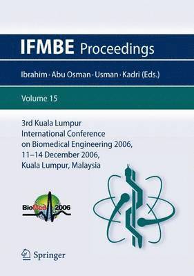 3rd Kuala Lumpur International Conference on Biomedical Engineering 2006 1