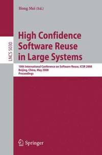 bokomslag High Confidence Software Reuse in Large Systems