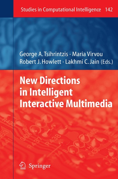 George A Tsihrintzis, Maria Virvou - New Directions in Intelligent Interactive Multimedia, Inbunden