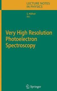 bokomslag Very High Resolution Photoelectron Spectroscopy