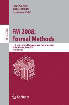 Jorge Cuellar, Tom Maibaum - FM 2008: Formal Methods, Häftad