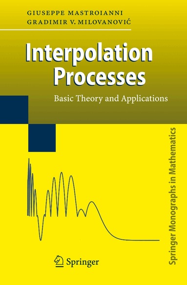 Giuseppe Mastroianni, Gradimir Milovanovic - Interpolation Processes, Inbunden