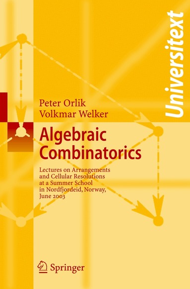 Peter Orlik, Volkmar Welker, Gunnar Floystad - Algebraic Combinatorics, Häftad