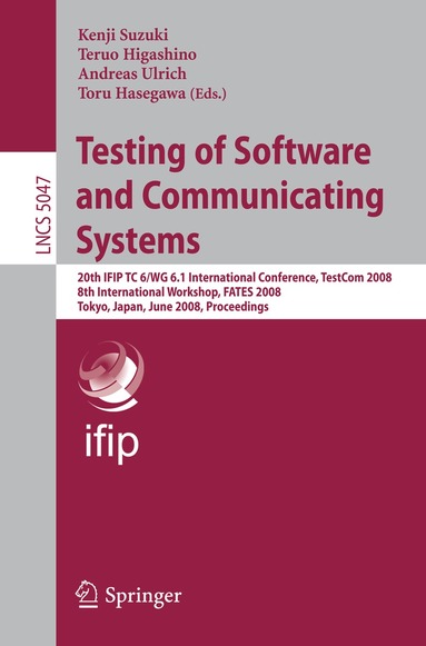 Kenji Suzuki, Teruo Higashino, Andreas Ulrich, Toru Hasegawa - Testing of Software and Communicating Systems, Häftad