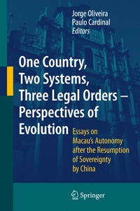 bokomslag One Country, Two Systems, Three Legal Orders - Perspectives of Evolution