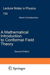 bokomslag A Mathematical Introduction to Conformal Field Theory
