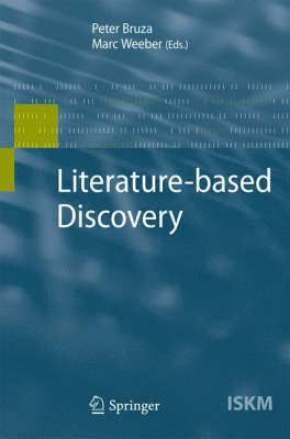 Peter Bruza, Marc Weeber - Literature-based Discovery, Inbunden