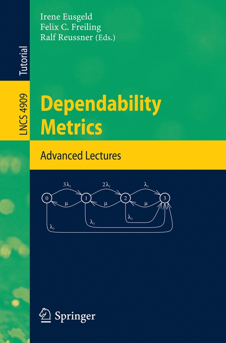 Irene Eusgeld, Felix Freiling, Ralf H. Reussner - Dependability Metrics, Häftad