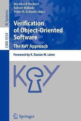 Verification of Object-Oriented Software. The KeY Approach 1