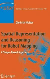 bokomslag Spatial Representation and Reasoning for Robot Mapping