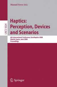 bokomslag Haptics: Perception, Devices and Scenarios