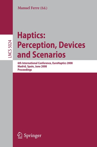 Manuel Ferre - Haptics: Perception, Devices and Scenarios, Häftad
