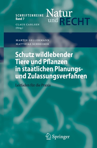 Martin Gellermann, Matthias Schreiber - Schutz wildlebender Tiere und Pflanzen in staatlichen Planungs- und Zulassungsverfahren, Häftad