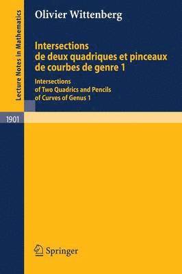 Olivier Wittenberg - Intersections de deux quadriques et pinceaux de courbes de genre 1, Häftad