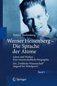 bokomslag Werner Heisenberg - Die Sprache der Atome