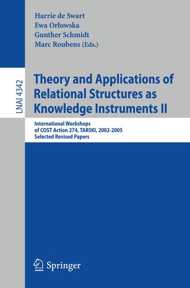 Harrie de Swart, Ewa Orlowska, Gunther Schmidt, Marc Roubens - Theory and Applications of Relational Structures as Knowledge Instruments II, Häftad
