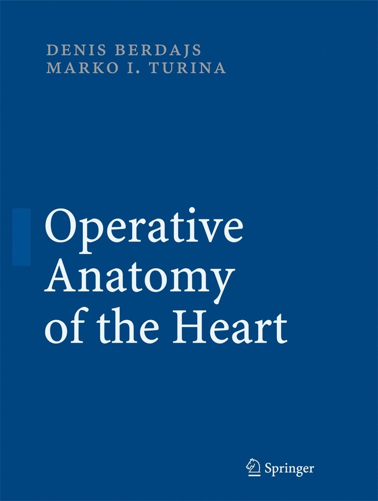Denis Berdajs, Marko Turina - Operative Anatomy of the Heart, Inbunden