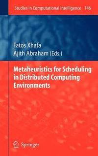 bokomslag Metaheuristics for Scheduling in Distributed Computing Environments