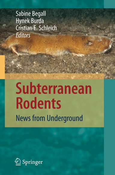 Sabine Begall, Hynek Burda, Cristian Eric Schleich - Subterranean Rodents, Inbunden