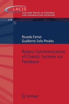 bokomslag Robust Synchronization of Chaotic Systems via Feedback