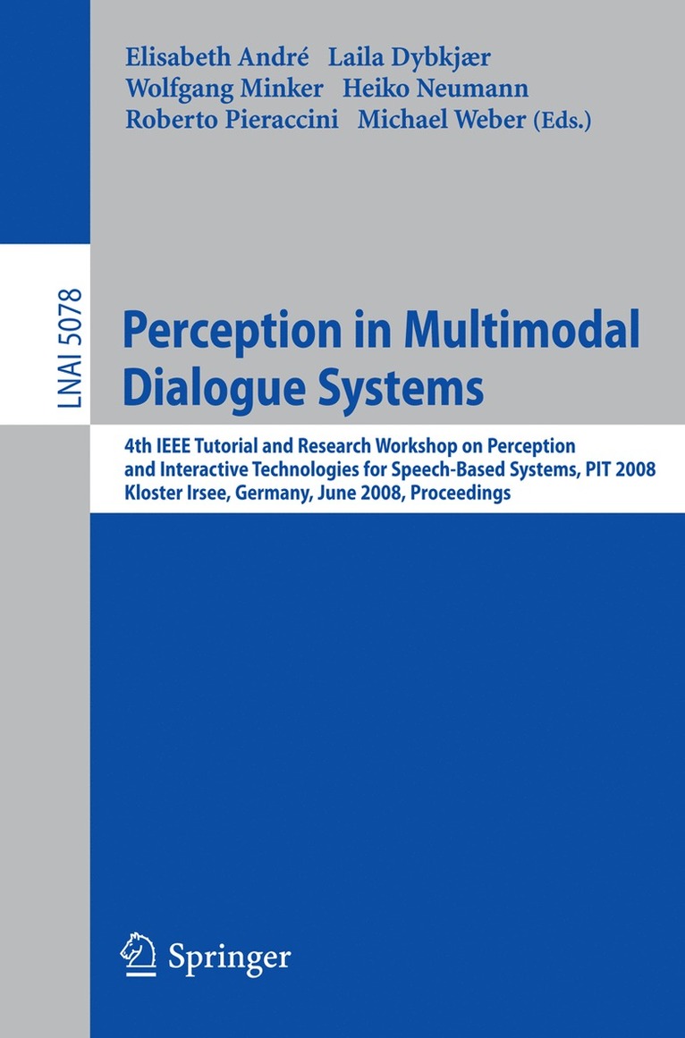 Elisabeth André, Laila Dybkjær, Heiko Neumann, Roberto Pieraccini, Michael Weber - Perception in Multimodal Dialogue Systems, Häftad