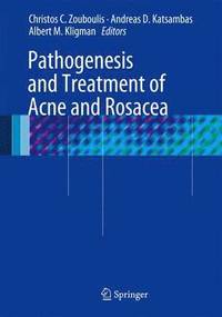 bokomslag Pathogenesis and Treatment of Acne and Rosacea