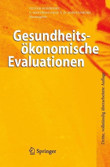 Oliver Schöffski, Johann-Matthias Graf von der Schulenburg - Gesundheitsökonomische Evaluationen, Häftad