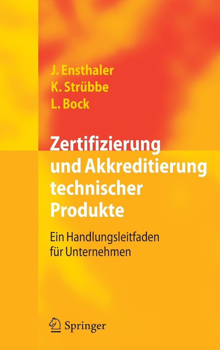 Jürgen Ensthaler, Kai Strübbe, Leonie Bock - Zertifizierung und Akkreditierung technischer Produkte, Inbunden