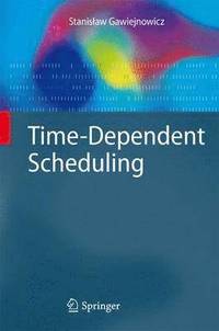 bokomslag Time-Dependent Scheduling