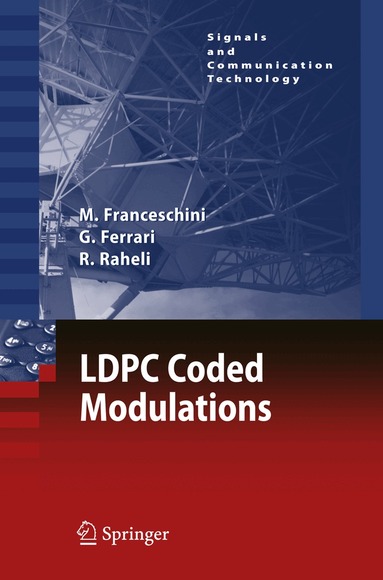 Michele Franceschini, Gianluigi Ferrari, Riccardo Raheli - LDPC Coded Modulations, Inbunden