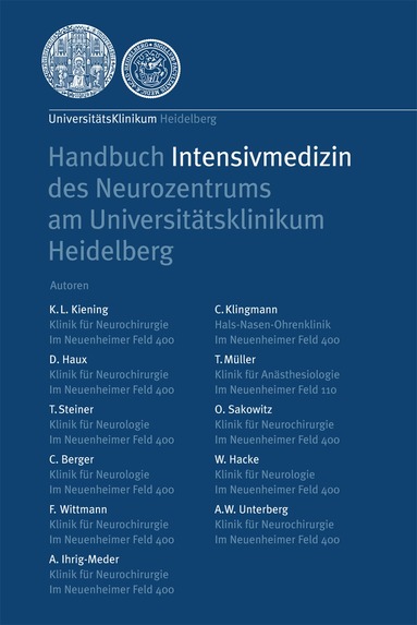 K.L. Kiening, D. Haux, T. Steiner, C. Berger, F. Wittmann, A. Ihrig-Meder, C. Klingmann, T. Müller, O. Sakowitz, W. Hacke, A.W. Unterberg - Handbuch Intensivmedizin des Neurozentrums am Universitätsklinikum Heidelberg, Häftad