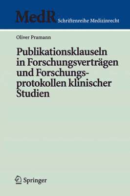 Oliver Pramann - Publikationsklauseln in Forschungsverträgen und Forschungsprotokollen klinischer Studien, Häftad