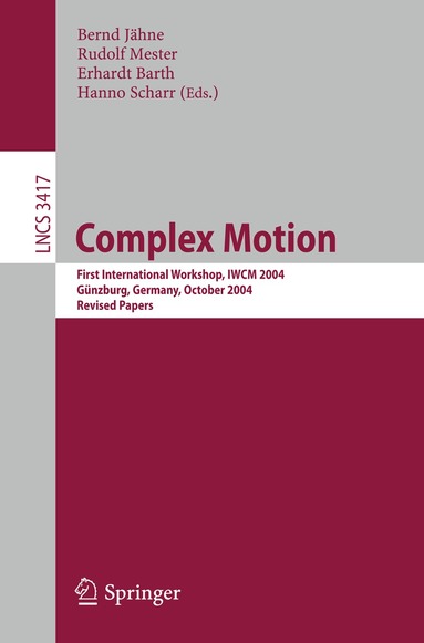 Bernd Jähne, Rudolf Mester, Erhardt Barth, Hanno Scharr - Complex Motion, Häftad