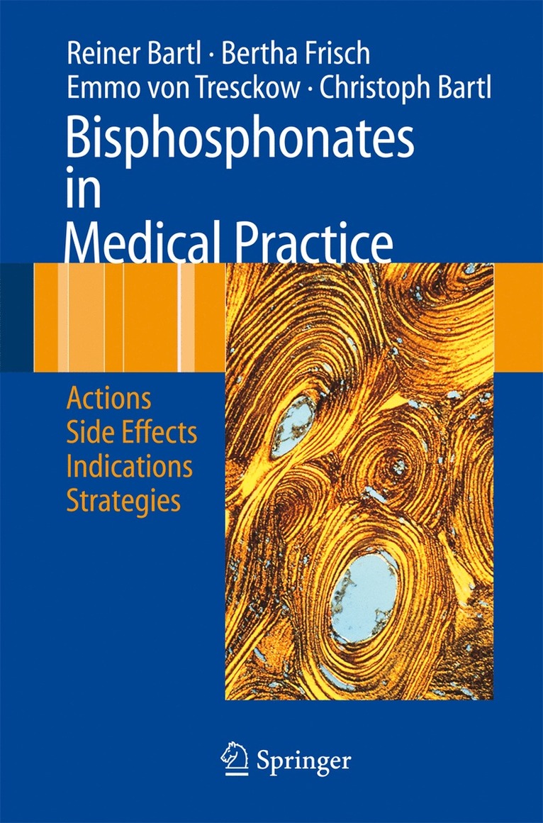 Reiner Bartl, Bertha Frisch, Emmo Tresckow, Christoph Bartl - Bisphosphonates in Medical Practice, Häftad
