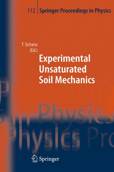 Tom Schanz, Tom Schanz - Experimental Unsaturated Soil Mechanics, Inbunden