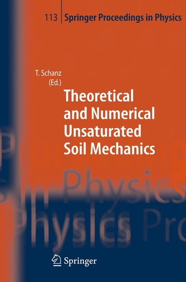 Tom Schanz - Theoretical and Numerical Unsaturated Soil Mechanics, Inbunden