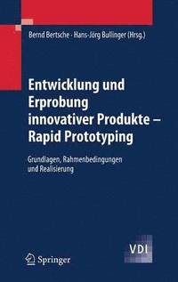 bokomslag Entwicklung und Erprobung innovativer Produkte - Rapid Prototyping