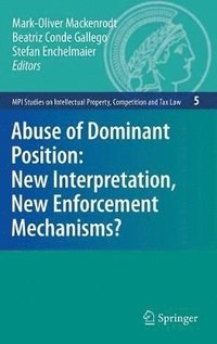 bokomslag Abuse of Dominant Position: New Interpretation, New Enforcement Mechanisms?