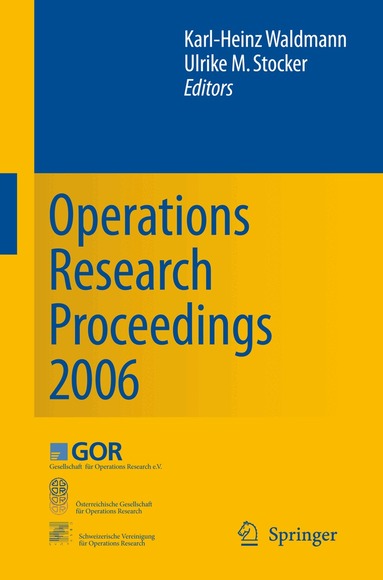 Karl-Heinz Waldmann, Ulrike M. Stocker - Operations Research Proceedings 2006, Häftad