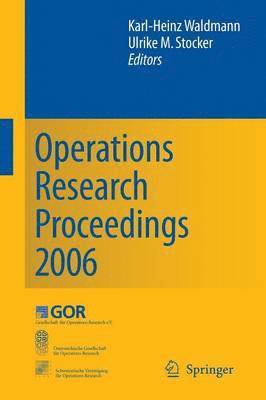 Karl-Heinz Waldmann, Ulrike M. Stocker - Operations Research Proceedings 2006, Häftad