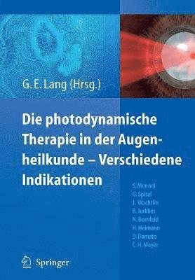 Die photodynamische Therapie in der Augenheilkunde - Verschiedene Indikationen 1