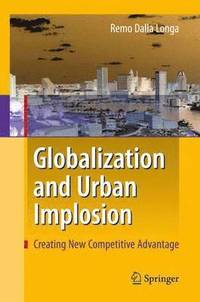 bokomslag Globalization and Urban Implosion
