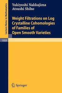 bokomslag Weight Filtrations on Log Crystalline Cohomologies of Families of Open Smooth Varieties