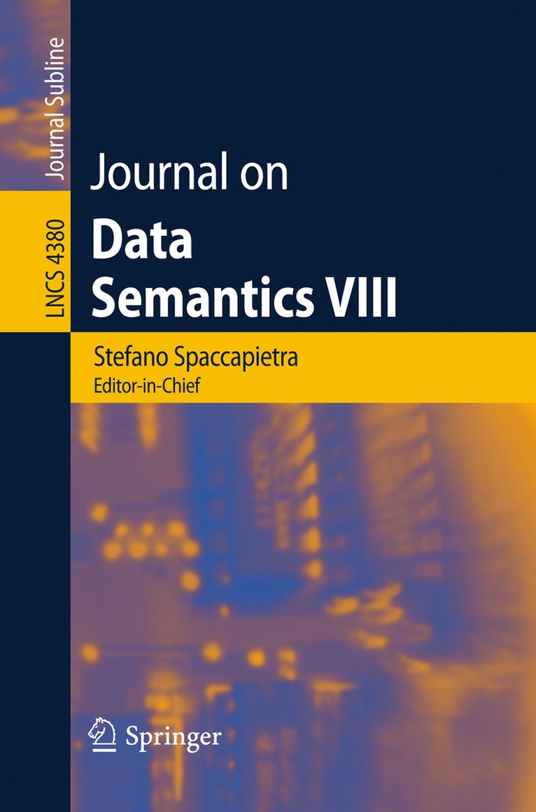 Stefano Spaccapietra, Paolo Atzeni, Francois Fages, Mohand-Said Hacid, Michael Kifer, John Mylopoulos, Barbara Pernici, Pavel Shvaiko, Ilya Zaihrayeu - Journal on Data Semantics VIII, Häftad