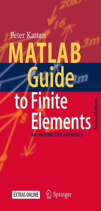 Peter I. Kattan - MATLAB Guide to Finite Elements, Inbunden