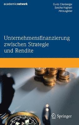 Unternehmensfinanzierung zwischen Strategie und Rendite 1