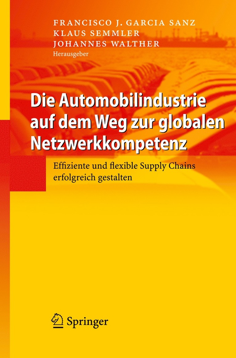 Francisco J. Garcia Sanz, Klaus Semmler, Johannes Walther - Die Automobilindustrie auf dem Weg zur globalen Netzwerkkompetenz, Inbunden