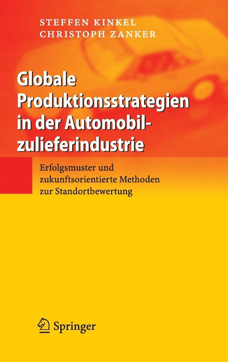 Globale Produktionsstrategien in der Automobilzulieferindustrie 1